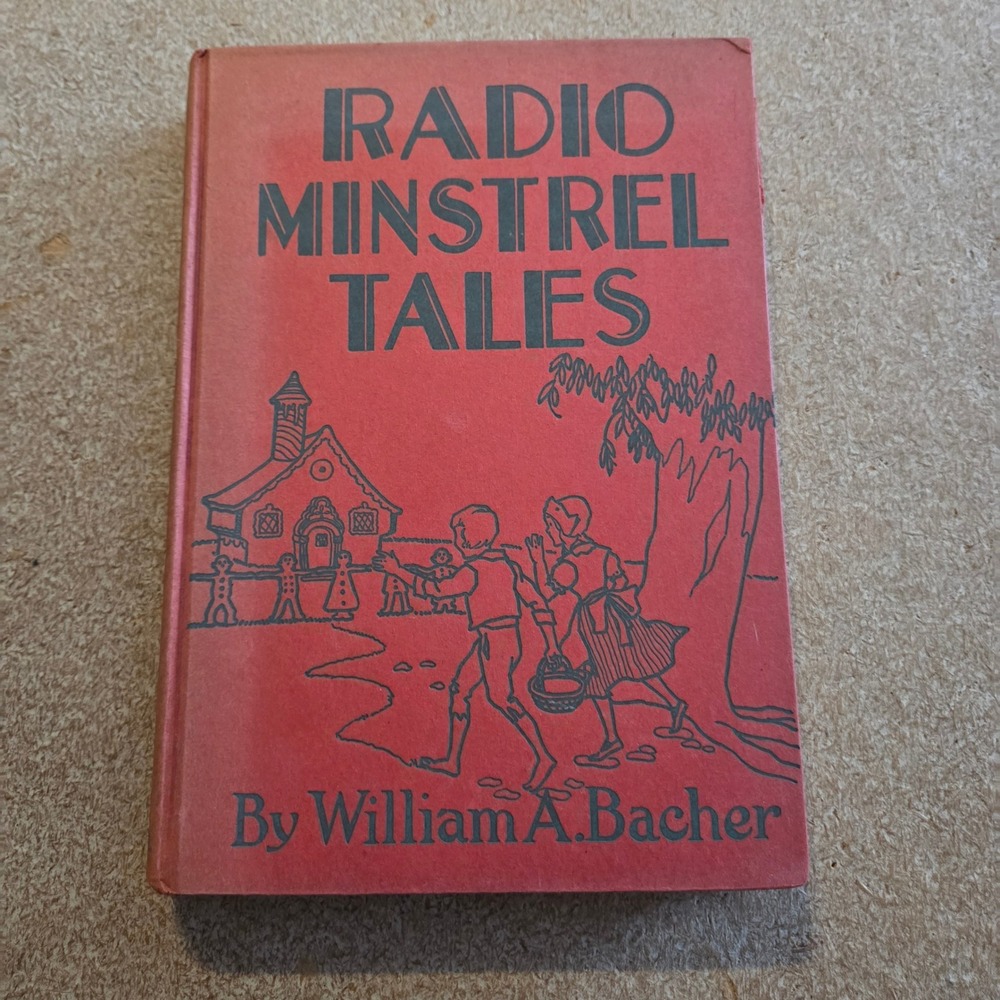 William A Bacher Radio Minstrel Tales Hardcover Limited Edition Red Vintage Book